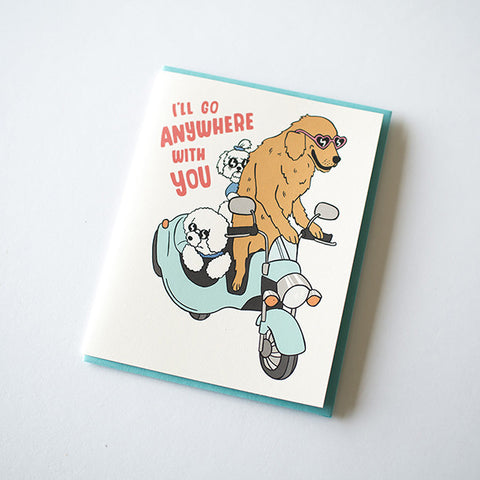 I'll Go Anywhere With You Greeting Card from Betty Turbo / RAD AND HUNGRY